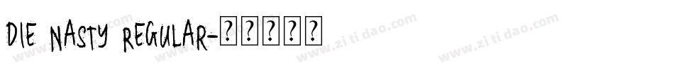 Die Nasty Regular字体转换